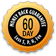 60 Day Money Back Guarantee less S, P, H, Fee