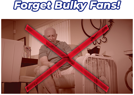 Forget bulky fans